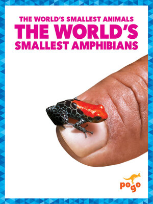 cover image of The World's Smallest Amphibians